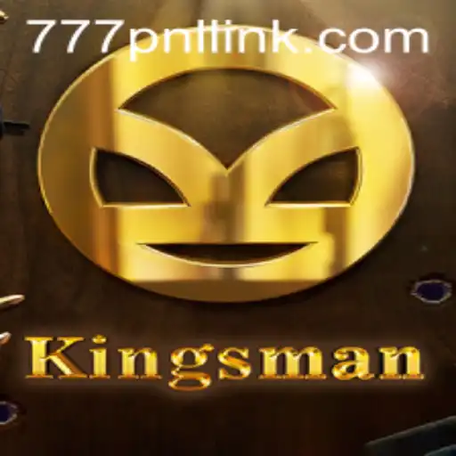 Unveiling the World of Kingsman: The Ultimate 777PNL Game