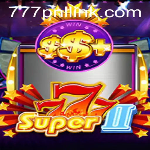 Discovering the Exciting World of Super777II: Unraveling the Game with 777PNL